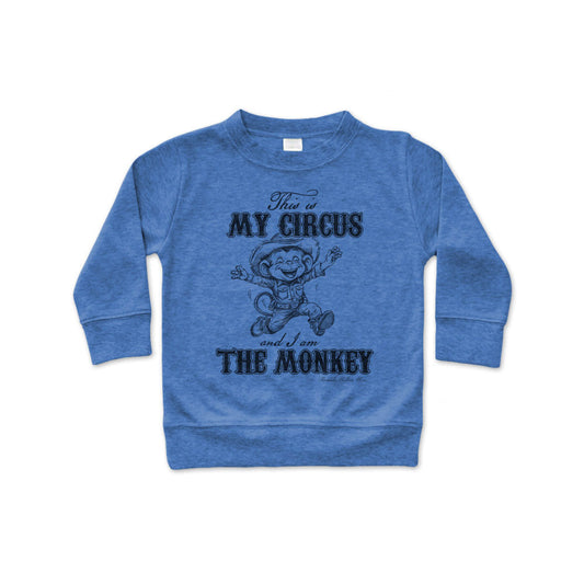 This is my circus and I am the monkey western  cowboy and cowgirl toddler blue pullover