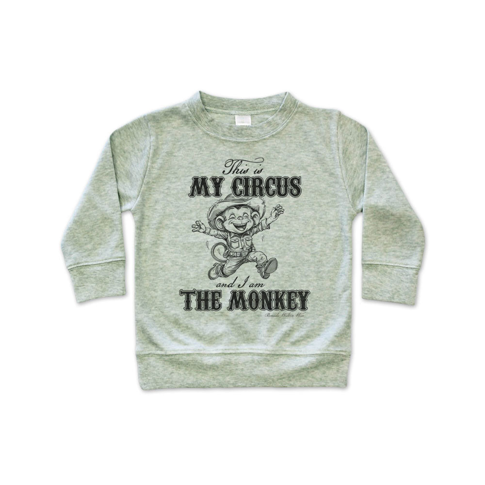 This is my circus and I am the monkey western  cowboy and cowgirl toddler sage heather green pullover