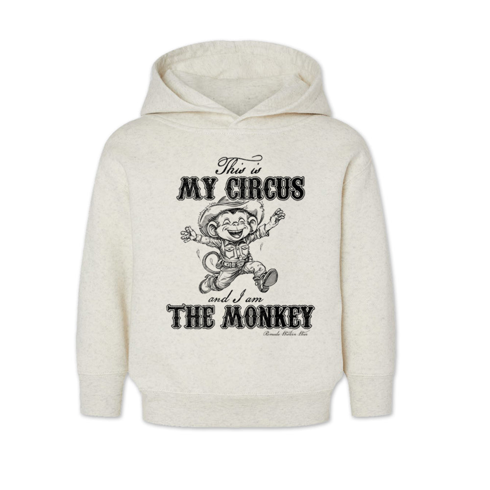 This Is My Circus And I Am The Monkey Toddler Pullover Hoodie Oatmeal