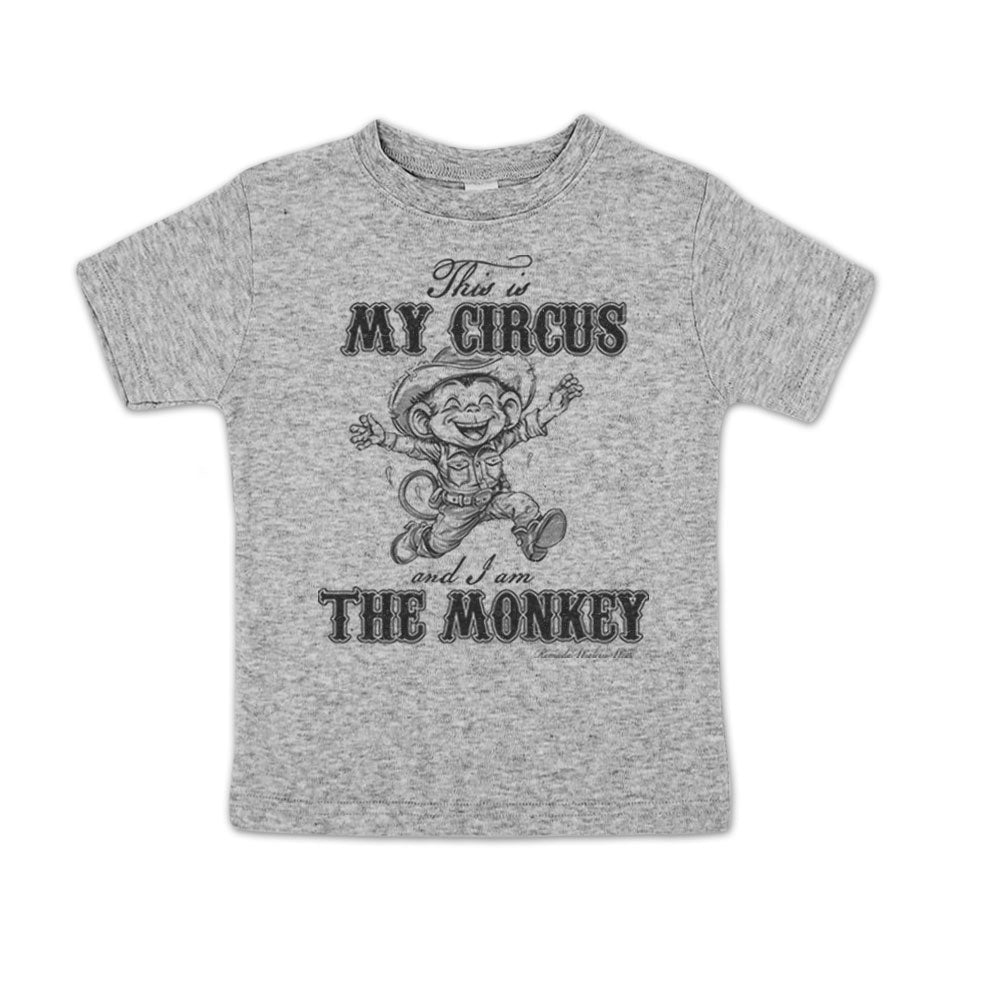 THIS IS MY CIRCUS AND I AM THE MONKEY Toddler Western Tee