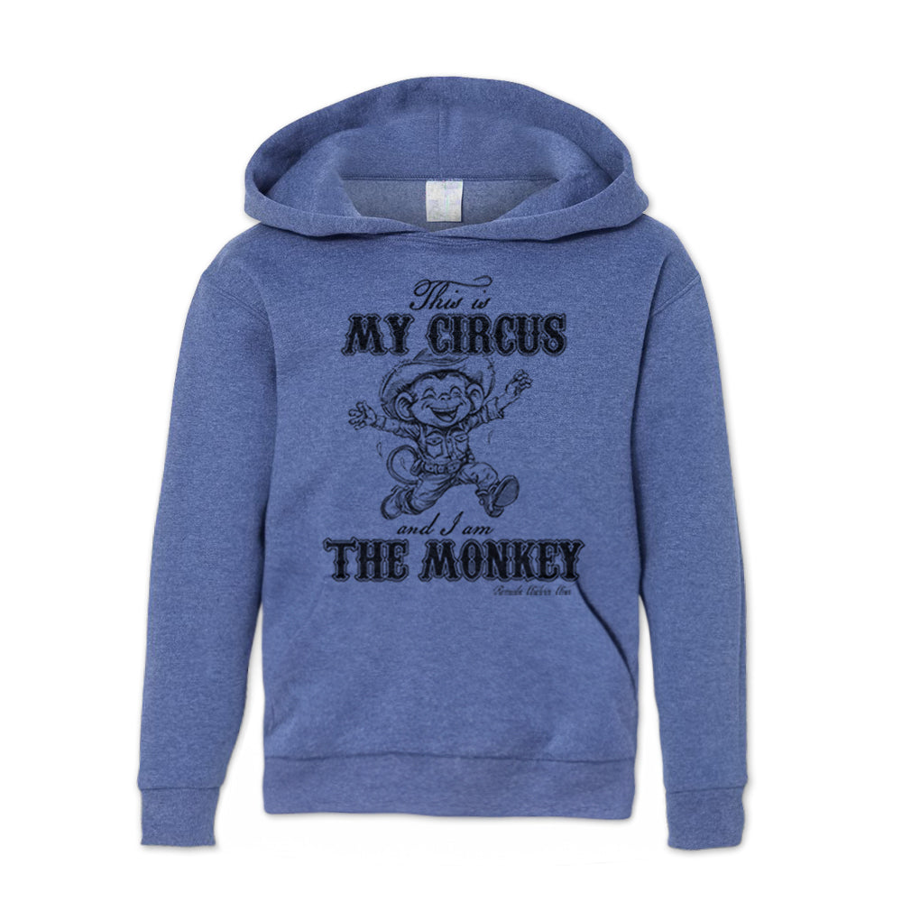 This Is My Circus And I Am The Monkey Youth Western Hoodie Vintage Heather Blue