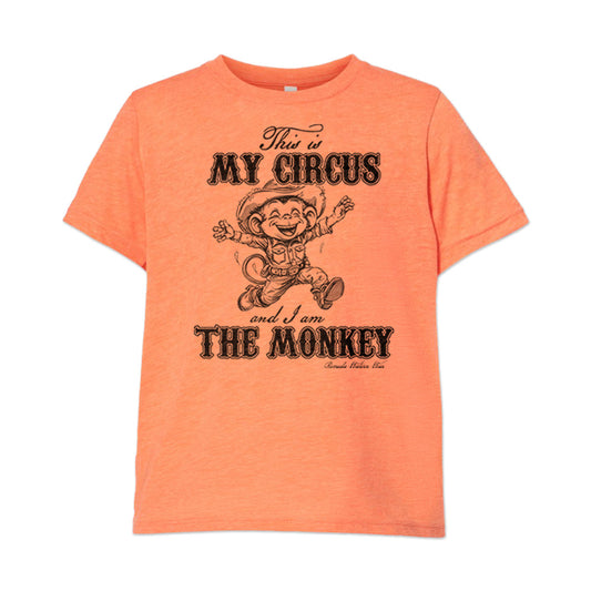 This Is My Circus And I Am The Monkey Youth Tee Orange