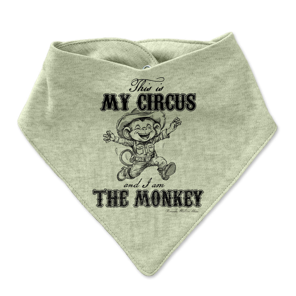 THIS IS MY CIRCUS, AND I AM THE MONKEY Infant Bandana Style Western Bib