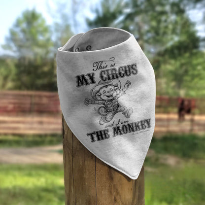 THIS IS MY CIRCUS, AND I AM THE MONKEY Infant Bandana Style Western Bib