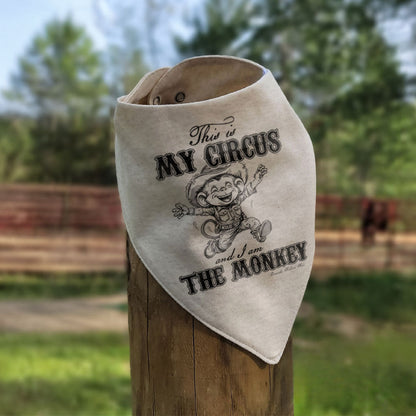 THIS IS MY CIRCUS, AND I AM THE MONKEY Infant Bandana Style Western Bib