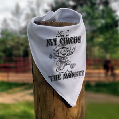 THIS IS MY CIRCUS, AND I AM THE MONKEY Infant Bandana Style Western Bib